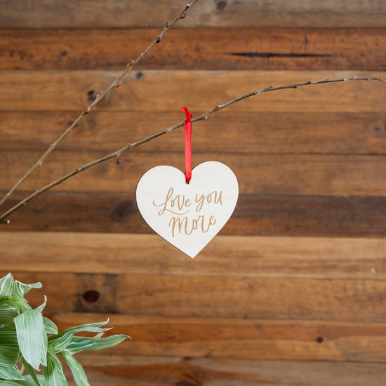 Engraved Wood  Love Ornament - 3 Love You More