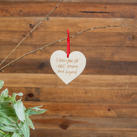 Engraved Wood  Love Ornament - 1 I Love You To The Moon And Beyond
