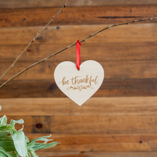 Engraved Wood  Love Ornament - 15 Be Thankful