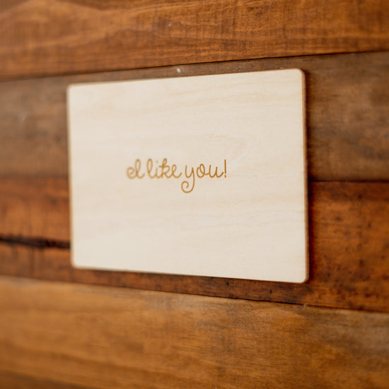 Engraved Wood  Love Card - 4 I Like You !