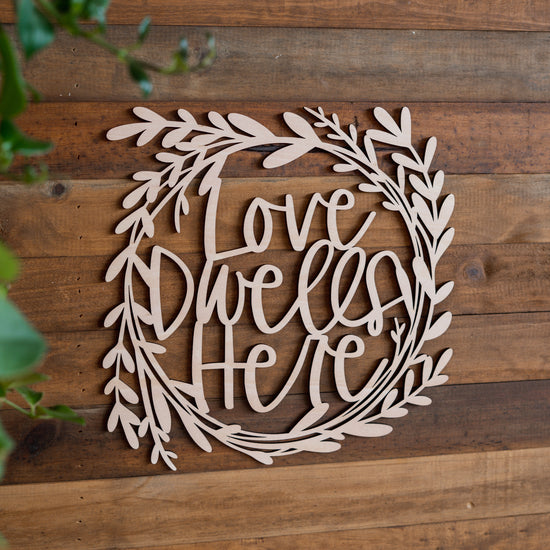 Love Dwells Here Foliage Wooden Wreath